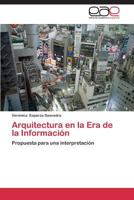 Arquitectura En La Era de La Informacion 3659057266 Book Cover