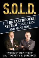S.O.L.D.: The Breakthrough System To Sell Less And Make More 1922093564 Book Cover