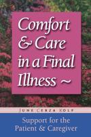 Comfort and Care in a Final Illness 1555611885 Book Cover