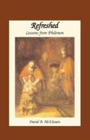 Refreshed: Lessons from Philemon 1933858095 Book Cover