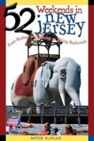 52 Weekends in New Jersey: From Rodeos to Air Shows to Biking Backroads 0881506583 Book Cover