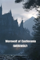 Werewolf of Castlevania (WEREWOLF) B0DRLC6QLS Book Cover