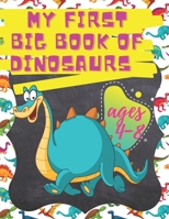 my first big of dinosaurs: coloring book for kids / Great Gift for Boys & Girls, Ages 4-8 B08WJPN26S Book Cover