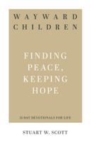 Wayward Children: Finding Peace, Keeping Hope 1629955329 Book Cover