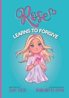 Rose Learns to Forgive B09TZ2XD1B Book Cover