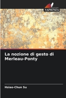 La nozione di gesto di Merleau-Ponty 6207143256 Book Cover