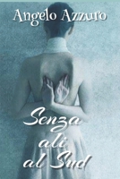 Senza ali al sud 1520705689 Book Cover