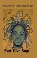 Tales From My Higher And Lower Self 9914376711 Book Cover
