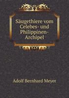 Saugethiere Vom Celebes- Und Philippinen-Archipel 1247786218 Book Cover