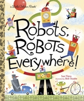 Robots, Robots Everywhere 0385389248 Book Cover