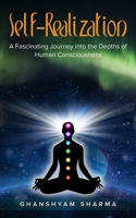 Self-Realization: A fascinating journey into the depth of human consciousness B08T4DGCC7 Book Cover