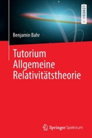 Tutorium Allgemeine Relativitätstheorie 3662634171 Book Cover