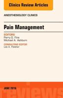 Pain Management, an Issue of Anesthesiology Clinics 0323446078 Book Cover