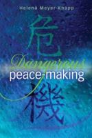 Dangerous Peace-Making 0974036404 Book Cover