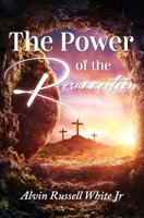 The Power of the Resurrection B0BHN76LC4 Book Cover
