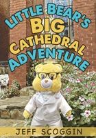 Little Bear's Big Cathedral Adventure 194890358X Book Cover