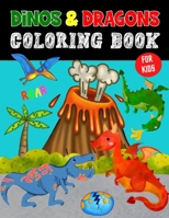 Dino and Dragons Coloring Book for Kids: Large Coloring Book for Boys and Girls, Ages 4-8, Ages 8-12 l Great Gift for Dinosaur and Dragon lovers B08QS6KNMP Book Cover