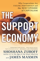 The Support Economy: Why Corporations Are Failing Individuals and the Next Episode of Capitalism 0142003883 Book Cover