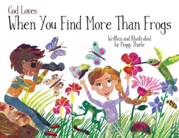 God Loves When You Find More Than Frogs 1735894311 Book Cover