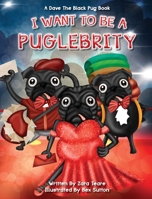 I want to be a Puglebrity 1838082247 Book Cover