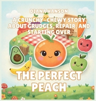 The Perfect Peach: A Gentle Story About Perfectionism and Being Good Enough (The Lunchbox League) B0GS6PZT89 Book Cover