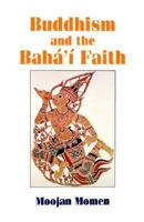 Buddhism and the Baha'i Faith 0853983844 Book Cover