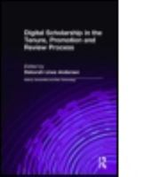 Digital Scholarship in the Tenure, Promotion, and Review Process (History, Humanities, and New Technology) 0765611147 Book Cover