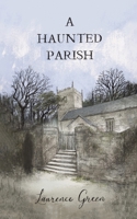 A Haunted Parish 1035899922 Book Cover