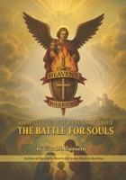 Heaven’s Warriors: What Every Family Must Know About the Battle for Souls B0F9X6G4DQ Book Cover