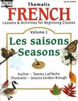 Thematic French Lessons & Activities for Beginning Classes: Les Saisons Seasons (Songs That Teach Mathematics) 1894262824 Book Cover