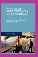 Manual De Sobreviv ncia Do Expatriado (Portuguese Edition) 6526624448 Book Cover