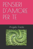 PENSIERI D'AMORE PER TE (Italian Edition) 1982977620 Book Cover