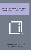 The Countess Tolstoy's Later Diary 1891-1897 1163191728 Book Cover