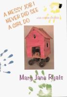 A Messy Job I Never Did See a Girl Do 0942979605 Book Cover