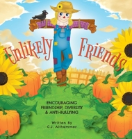 Unlikely Friends: Encouraging Friendship, Diversity & Anti-Bullying 1525580647 Book Cover