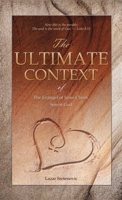The Ultimate Context: of The Evangel of Jesus Christ, Son of God 1543771645 Book Cover