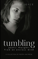 tumbling: poetic thoughts from an anxious mind 1643810235 Book Cover
