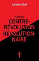 Pour une contre-r�volution r�volutionnaire 0993399347 Book Cover