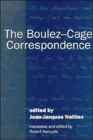 Pierre Boulez/John Cage: Correspondance et documents 0521485584 Book Cover
