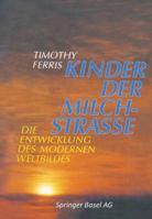 Kinder Der Milchstrasse: Die Entwicklung Des Modernen Weltbildes 3034866801 Book Cover