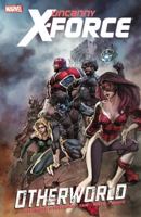 Uncanny X-Force, Volume 5: Otherworld 0785161813 Book Cover