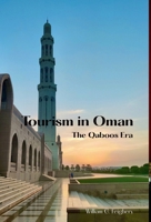 Tourism in Oman: The Qaboos Era 1068233206 Book Cover