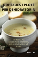 Udhëzues I Plotë Për Dehidratorin 1805423134 Book Cover