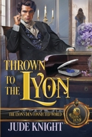 Thrown to the Lyon: The Lyon's Den Connected World B0DLGYY61J Book Cover