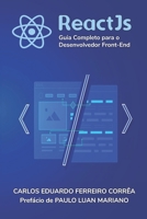 React JS: Guia Completo para o Desenvolvedor Front-End (Portuguese Edition) B0CPGDHDXM Book Cover