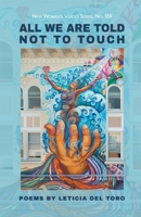 All We Are Told Not to Touch B0BRTHLDVS Book Cover