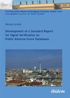 Development of a Standard Report for Signal Verification on Public Adverse Event Databases. 3838204328 Book Cover