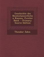 Geschichte des Neutestamentlichen Kanons, Zweiter Band. 1018642137 Book Cover