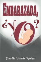 Embarazada, ¿yo? B0BGNKT137 Book Cover