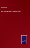 Who Invented the Screw Propeller? 3375147651 Book Cover